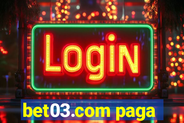 bet03.com paga